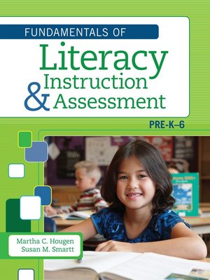 cover image of The Fundamentals of Literacy Instruction and Assessment, Pre-K-6
